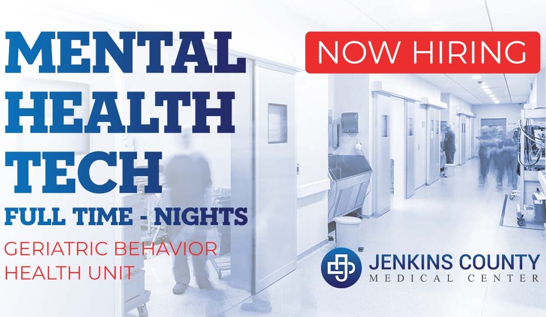 Mental Health Tech – Full Time Nights Geriatric Behavioral Unit
